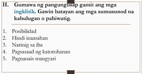 Gumawa Ng Pangungusap Gamit Ang Mga Ingklitik Gawin Batayan Ang Mga