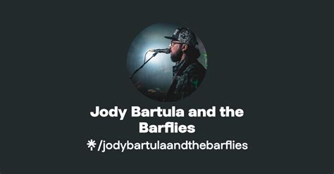 Jody Bartula And The Barflies Instagram Facebook Linktree