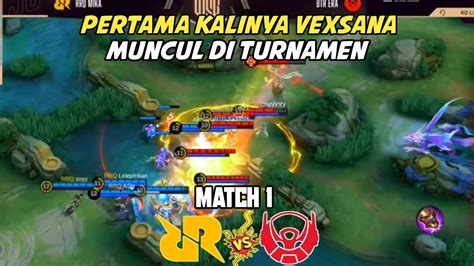 PERTAMA KALINYA VEXANA MUNCUL DI TURNAMEN MATCH 1 RRQ MIKA Vs