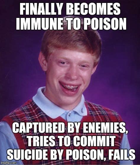 Bad Luck Brian Meme Imgflip