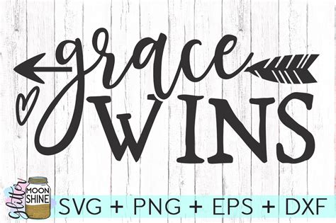 Grace Wins Svg Dxf Png Eps Cutting Files Svgs Design Bundles