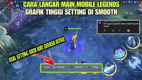 Lancar Main Mobile Legends Setting Smooth Kualitas Grafik Ultra Cara