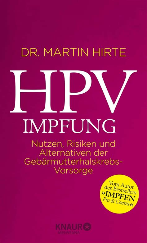 Hpv Impfung Nutzen Risiken Und Alternativen Der Geb Rmutterhalskrebs