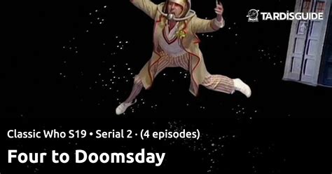 Four To Doomsday Classic Who S19 Serial 2 4 Episodes TARDIS Guide