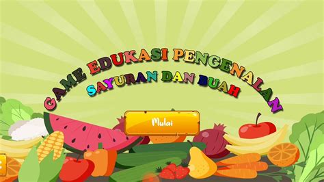 Cara Menggunakan Game Edukasi Perkenalan Suyuran Dan Buah Ber Basis