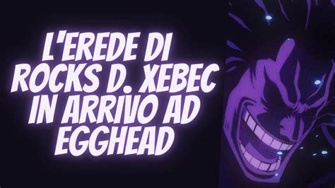 BARBANERA FA LA SUA MOSSA L EREDE DI XEBEC IN ARRIVO AD EGGHEAD ONE