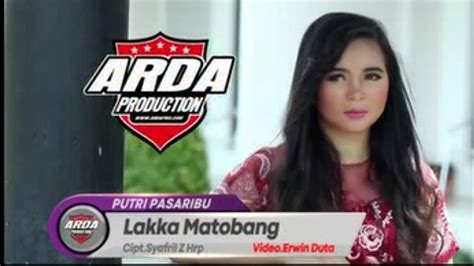 Lakka Matobang Putri Pasaribu Cipt Syafril Z Hrp Video Erwin