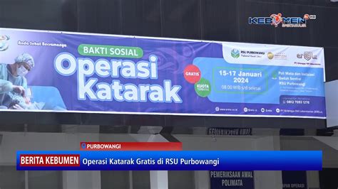 Baksos Rsu Purbowangi Operasi Katarak Gratis Youtube