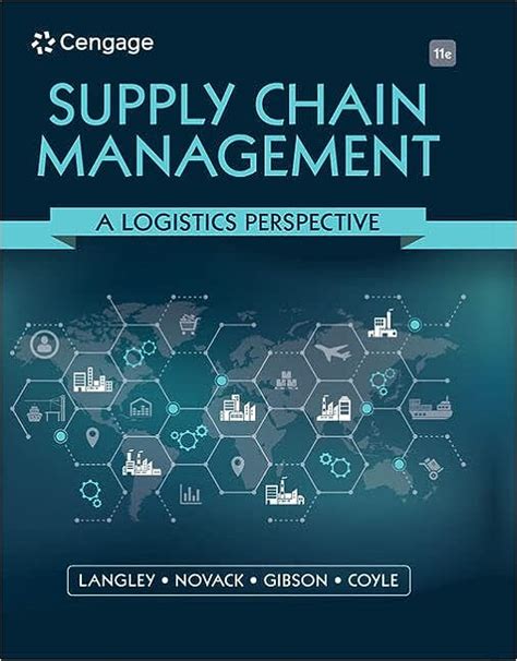 Supply Chain Management A Logistics Perspective 11e 11th Edition