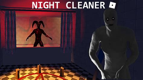 Become A Cleaner ROBLOX Night Cleaner Full Gameplay YouTube