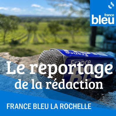 Le Choix De La R Daction De France Bleu La Rochelle En R Coute Sur