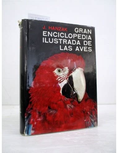 Gran Enciclopedia Ilustrada De Las Aves Hanzak J Ref