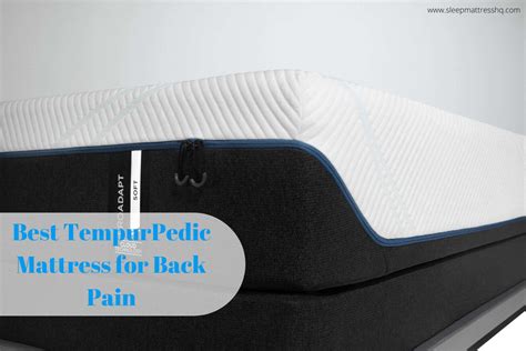 Best Tempurpedic Mattress For Back Pain January 2025