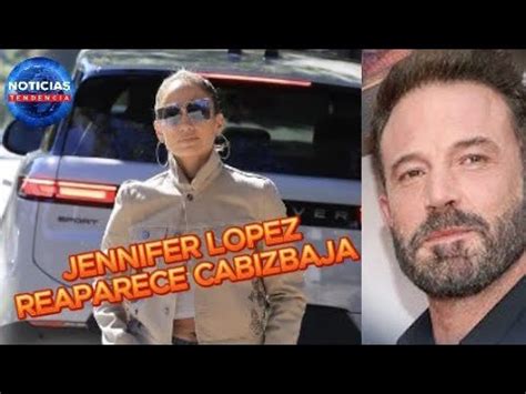 Jennifer Lopez Reaparece Cabizbaja Mientras Ben Affleck Vuelve A