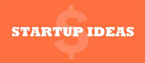 Go To Sites For Unique Startup Ideas