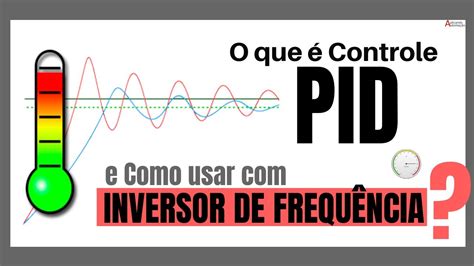 Controle PID em Inversores de Frequência o que é e como usar NA