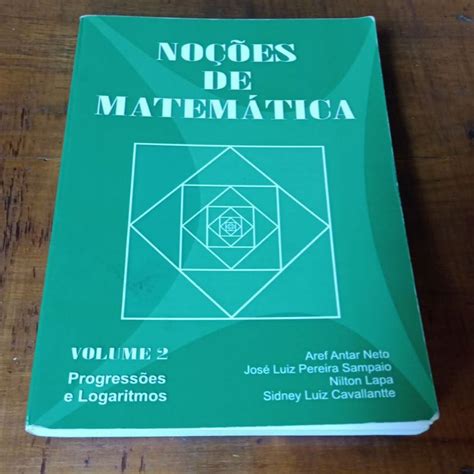 Noções De Matemática Vol 2 Progressões E Logaritmos Aref Antar Neto