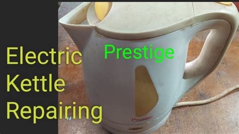 Electric Kettle Repairing Electric Kettle Switch Repair Prestige