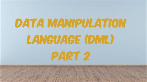 Data Manipulation Language Dml Part 2 Youtube