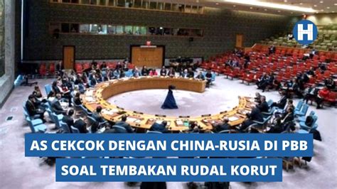 AS Cekcok Dengan China Rusia Di PBB Soal Tembakan Rudal Korea Utara