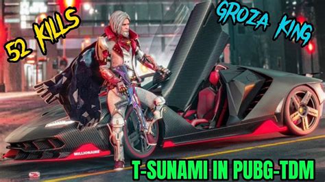 52 KILLS IN TDM I TSUNAMI IN PUBG TDM GROZA KING IS BACK INTENSE MATCH