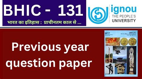 IGNOU BHIC 131 Previous Year Question Paper IGNOU BHIC 131 Important