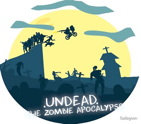 "Undead, The Zombie Apocalypse (ET Spoof)" by Gallagoon | Redbubble