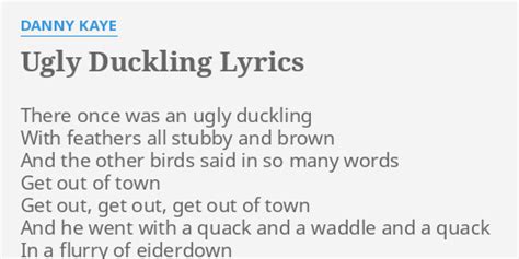 Ugly Duckling Lyrics By Danny Kaye There Once Was An