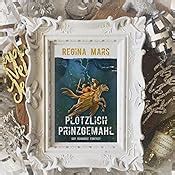 Pl Tzlich Prinzgemahl Gay Romance Fantasy Mars Regina Amazon De B Cher