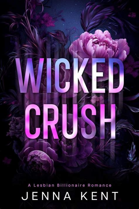 Wicked Crush A Lesbian Billionaire Romance Jenna Kent Books