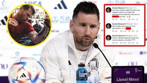 Leonel Messi Responde A Las Amena Zas Del Canelo Alvarez Tras Pisar