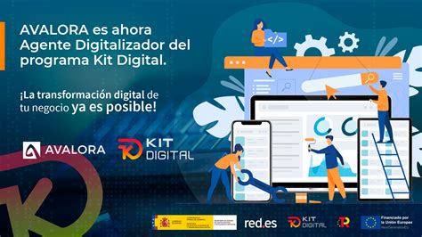 Avalora Es Ahora Agente Digitalizador Del Programa Kit Digital