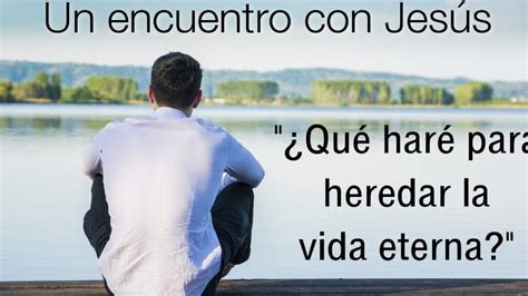 Qué debo hacer para heredar la vida eterna