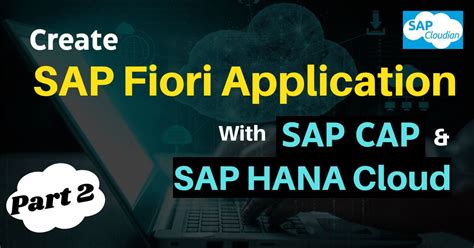 Create Sap Fiori Application With Sap Cap And Sap Hana Cloud Part