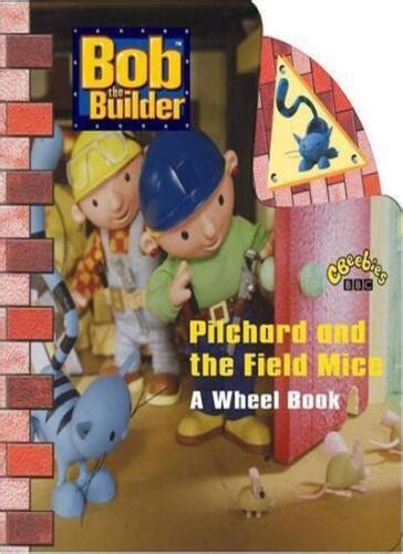 Pilchard And The Field Mice Bob The Builder 9781405900164 Ebay