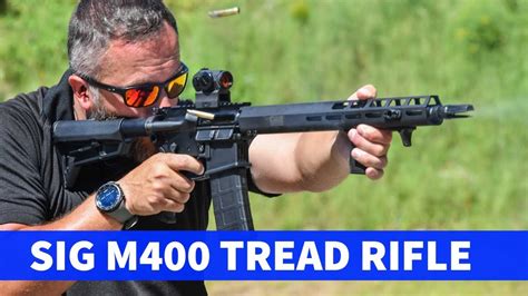 SIG Sauer M400 TREAD Rifle Review Firearms News, 42% OFF