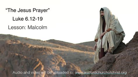 “The Jesus Prayer”, Luke 6.12-19 – Malcolm Cox