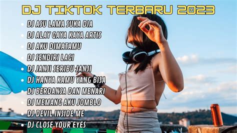 DJ TIKTOK TERBARU 2023 DJ ASU LAMA SUKA DIA REMIX FULL ALBUM YouTube