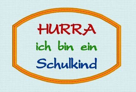 Hurra Ich Bin Ein Schulkind Stickmustersuche Hobbyschneiderin 24