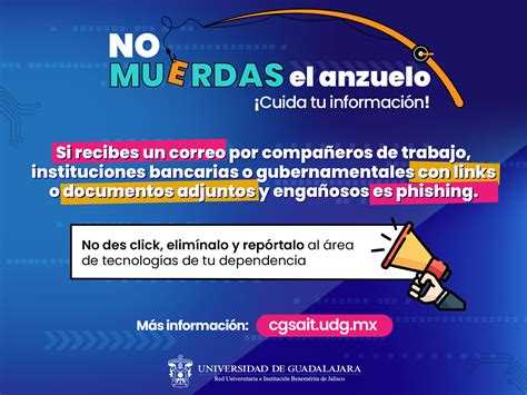 Que no te pesquen Campaña contra el phishing Coordinación General