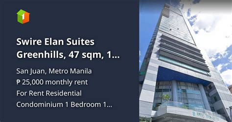 Swire Elan Suites Greenhills 47 Sqm 1 Bedroom Furnished Unit Condos