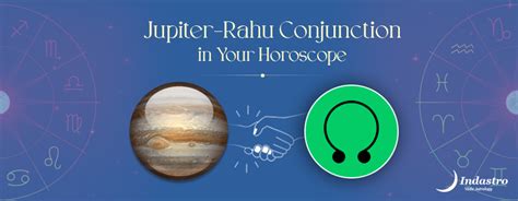 Jupiter Rahu Conjunction Yukta Yoga