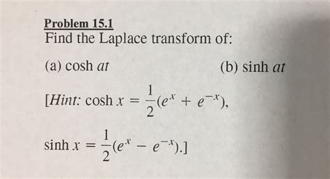 Solved Find The Laplace Transform Of A Cosh At B Sinh