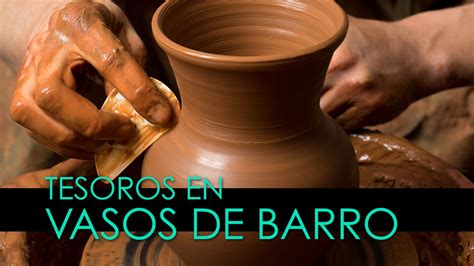 Tesoros En Vasos De Barro D A De