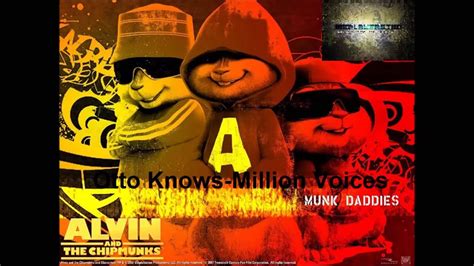 Chipmuink Otto Knows Million Voices Full Hd Youtube