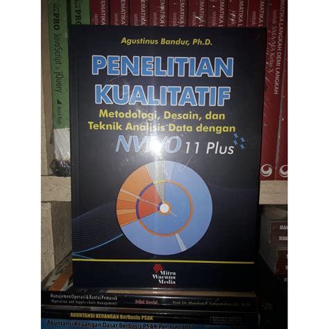 Jual Penelitian Kualitatif Metodologi Desain Teknik Analisis Data NVIVO