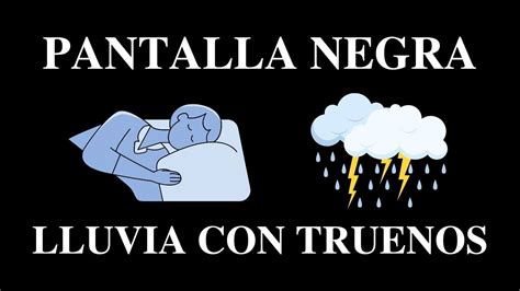 Sonido De Lluvia Y Truenos Relajante Para Dormir Pantalla Negra