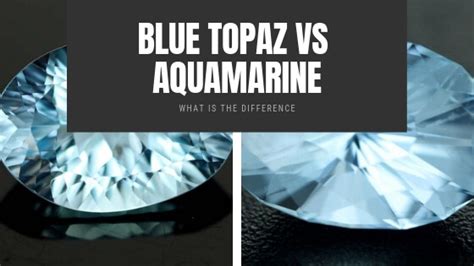 Blue Topaz Vs Aquamarine Which One Is Better Chroma Gems Co