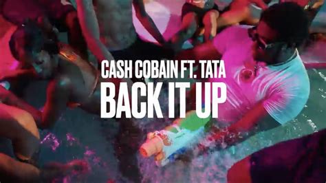 Cash Cobain And Tata Back It Up Official Video Youtube