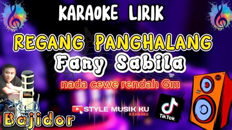 KARAOKE REGANG PANGHALANG FANNY SABILA BAJIDOR YouTube